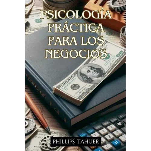 Psicología Práctica Para los Negocios