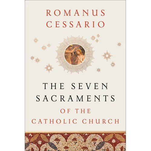 The Seven Sacraments of the Catholic Church