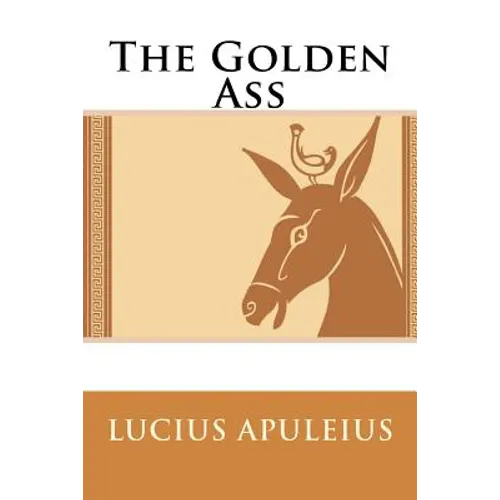 The Golden Ass Lucius Apuleius
