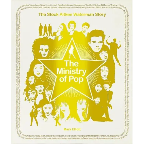 The Ministry of Pop: The Stock Aitken Waterman Story