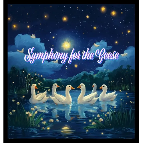 Symphony for the Geese