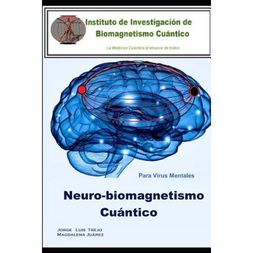 Neurobiomagnetismo Cuántico: Para virus mentales