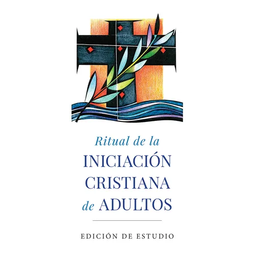 Ritual de la Iniciación Cristiana de Adultos: Edición de Estudio