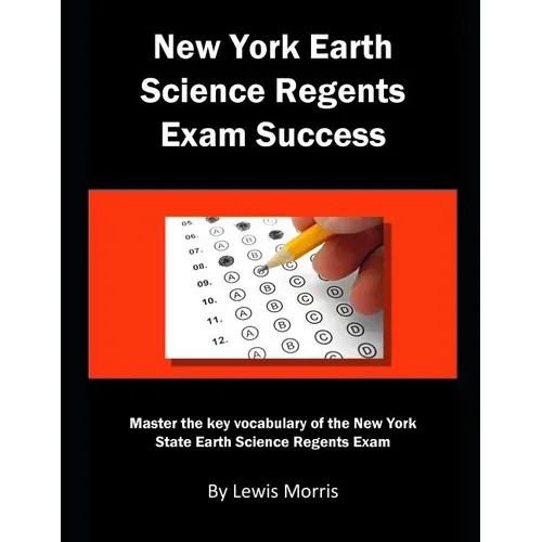 New York Earth Science Regents Exam Success: Master the key vocabulary of the New York State Earth Science Regents Exam