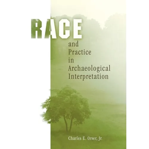 Race and Practice in Archaeological Interpretation