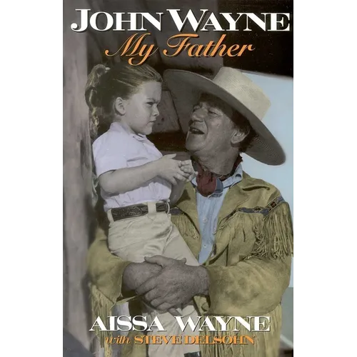 John Wayne: My Father