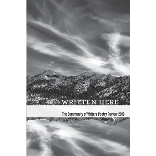 Written Here: The Community of Writers Poetry Review 2018