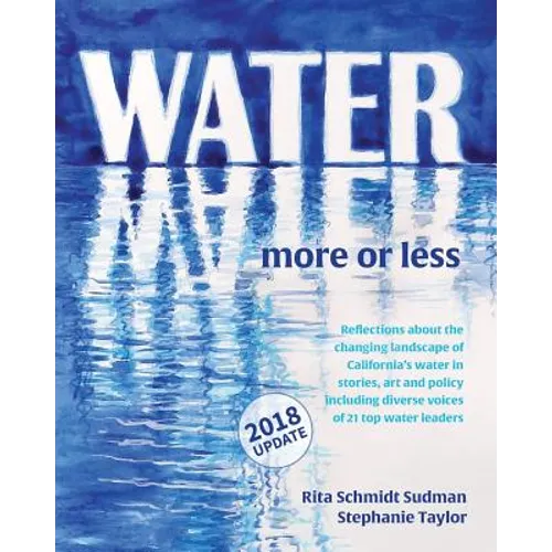 Water: More or Less 2018: An anthology of history, art and essay