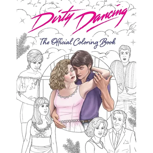 Dirty Dancing: The Official Coloring Book