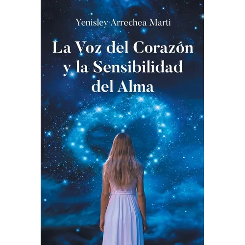 La Voz del Corazón y la Sensibilidad del Alma