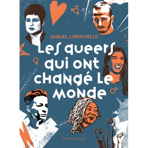 Les Queers Qui Ont Changé Le Monde