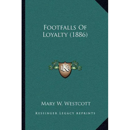 Footfalls Of Loyalty (1886)
