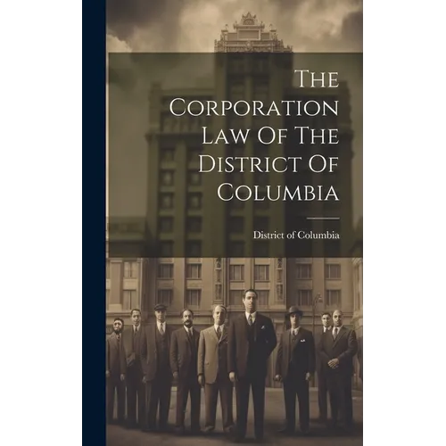 The Corporation Law Of The District Of Columbia