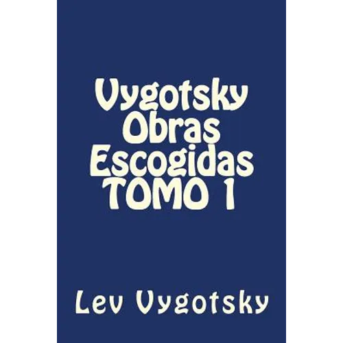 Vygotsky Obras Escogidas TOMO 1