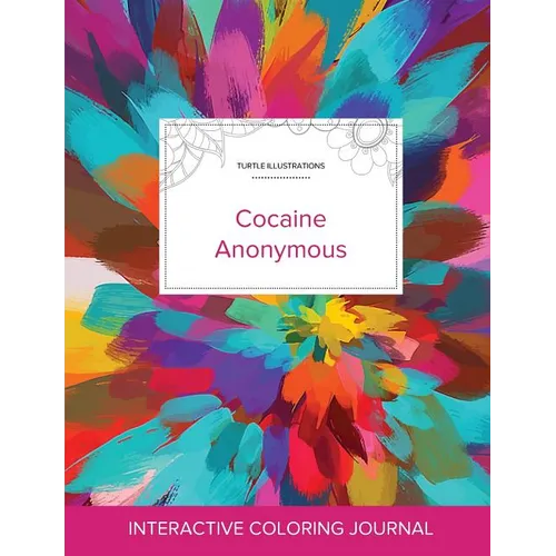 Adult Coloring Journal: Cocaine Anonymous (Turtle Illustrations, Color Burst)