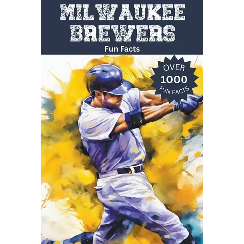 Milwaukee Brewers Fun Facts