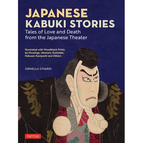 Japanese Kabuki Stories: Tales of Love and Death from the Japanese Theater