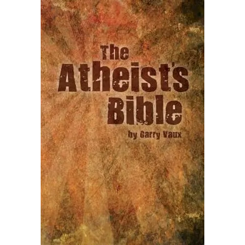 The Atheist's Bible