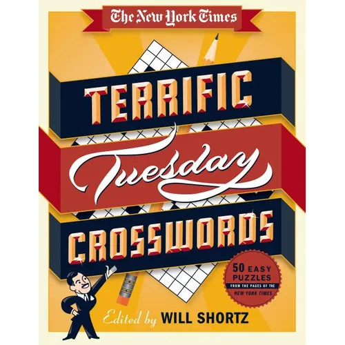 The New York Times Terrific Tuesday Crosswords: 50 Easy Puzzles from the Pages of the New York Times