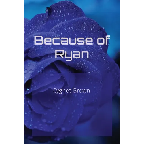 Because of Ryan