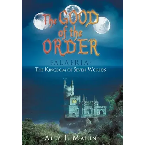 The Good of the Order: Falaeria: The Kingdom of Seven Worlds