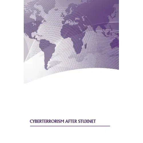 Cyberterrorism After Stuxnet