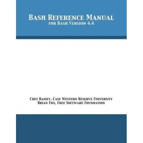 Bash Reference Manual: For Bash Version 4.4