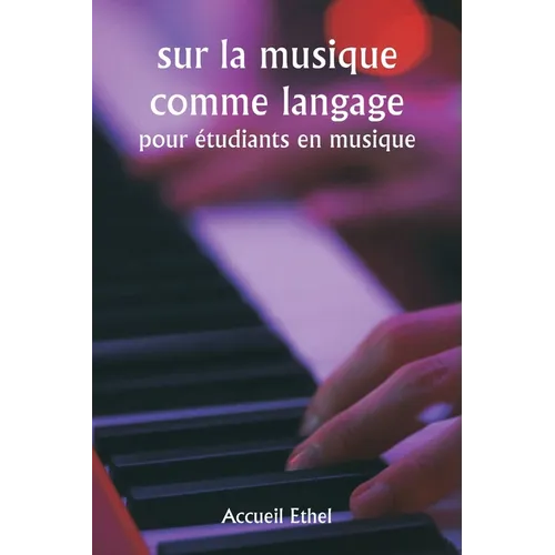 sur la musique comme langage pour étudiants en musique