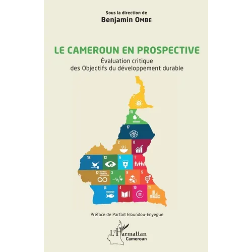 Le Cameroun en prospective: Evaluation critique des Objectifs du développement durable
