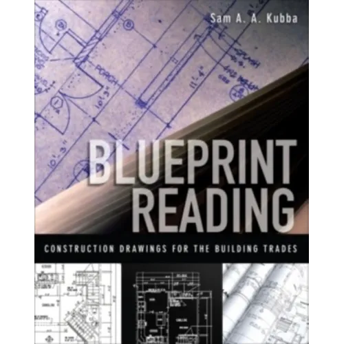 Blueprint Reading: Construction Drawings for the Building Trades