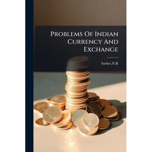 Problems Of Indian Currency And Exchange
