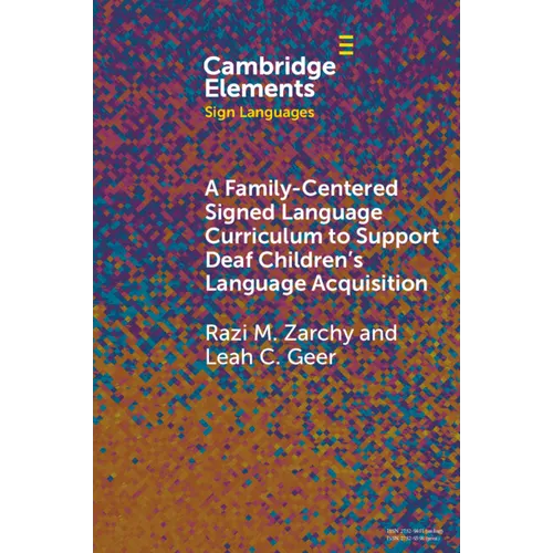 A Family-Centered Signed Language Curriculum to Support Deaf Children's Language Acquisition