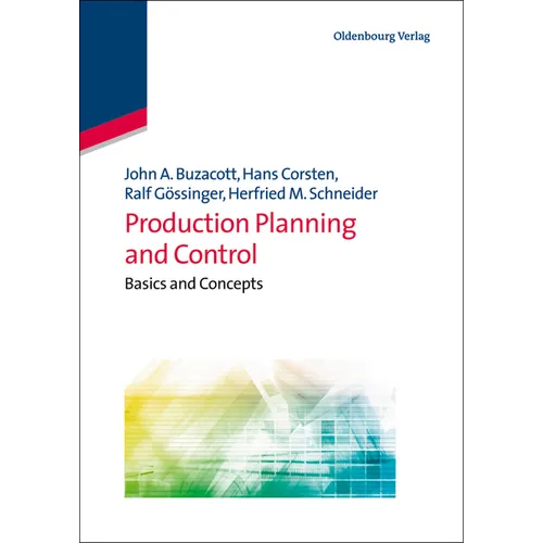Production Planning and Control: Basics and Concepts