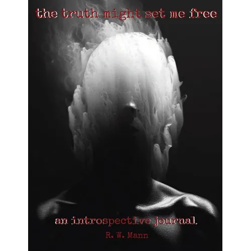 The Truth Might Set Me Free