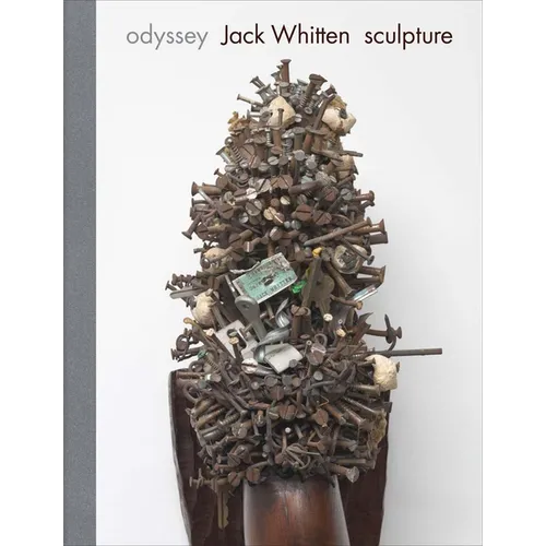 Jack Whitten: Odyssey: Sculpture 1963-2017