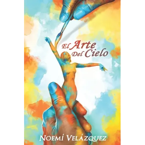 El Arte Del Cielo: Mi Proceso
