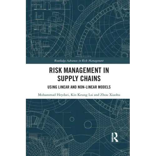 Risk Management in Supply Chains: Using Linear and Non-Linear Models