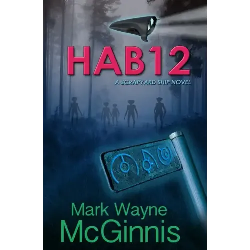 Hab 12: A Scrapyard Ship Novel