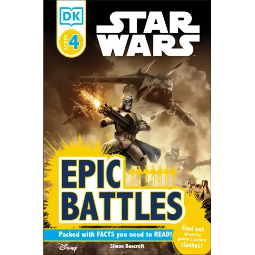 DK Readers L4: Star Wars: Epic Battles: Find Out about the Galaxy's Scariest Clashes!