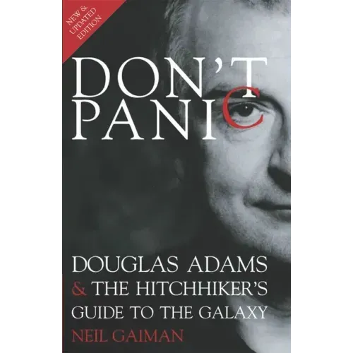Don't Panic: Douglas Adams & the Hitchhiker's Guide to the Galaxy