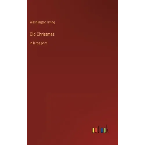 Old Christmas: in large print