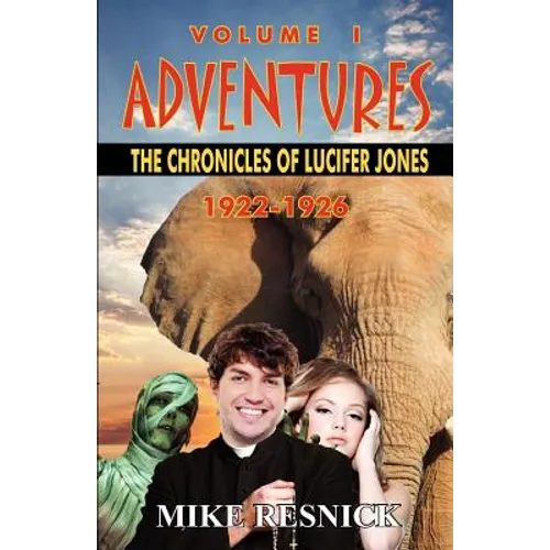 Adventures: The Chronicles of Lucifer Jones Volume I