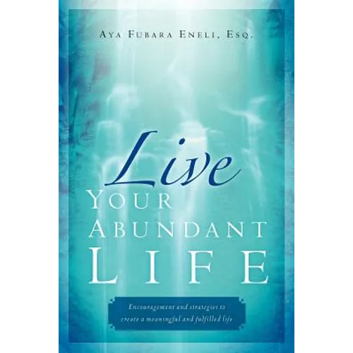 Live Your Abundant Life