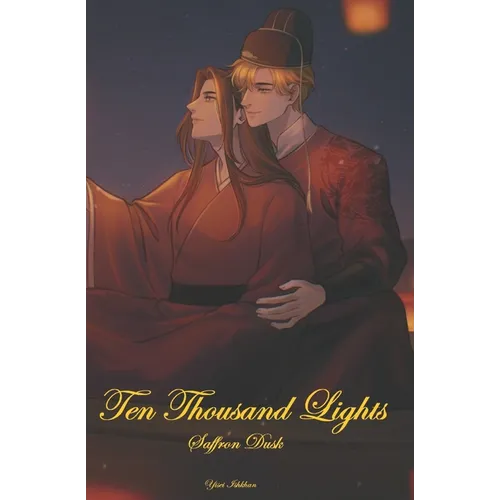 Ten Thousand Lights (Volume I): Saffron Dusk