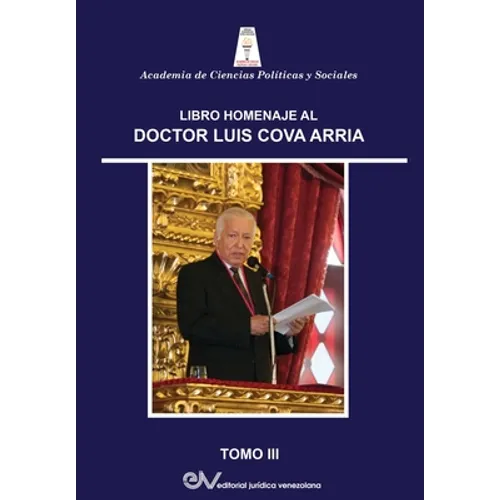 Obra Homenaje Al Dr. Luis Cova Arria. Tomo III