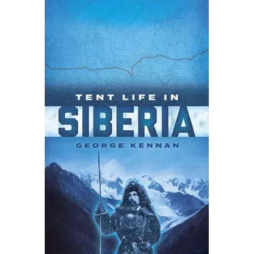 Tent Life in Siberia