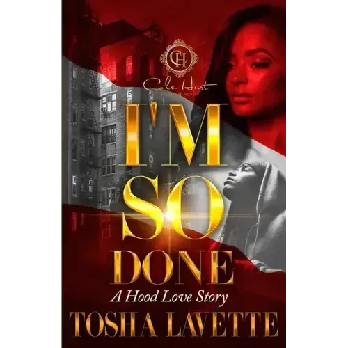 I'm So Done: A Hood Love Story: Standalone