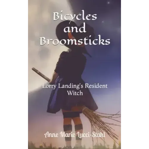 Bicycles and Broomsticks: Lorry Landing's Resident Witch