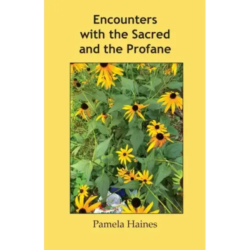 Encounters with the Sacred and the Profane
