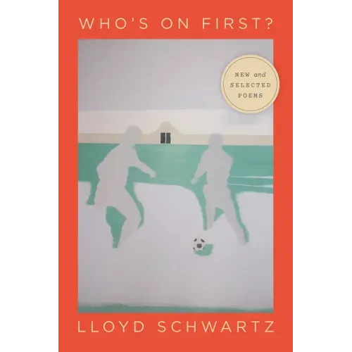 Who's on First?: New and Selected Poems